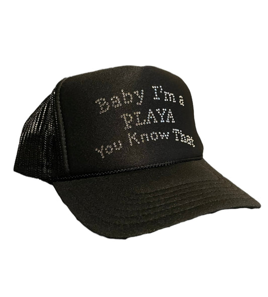 Shiny Baby I’m a PLAYA You Know That hat